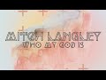 Who my god is mitch langley official lyric