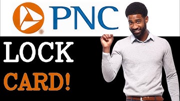 How To Lock PNC Debit Card (2025)