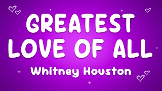 Whitney Houston  Greatest Love Of All