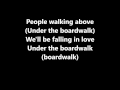 Lyrics~Under The Boardwalk-Drifters