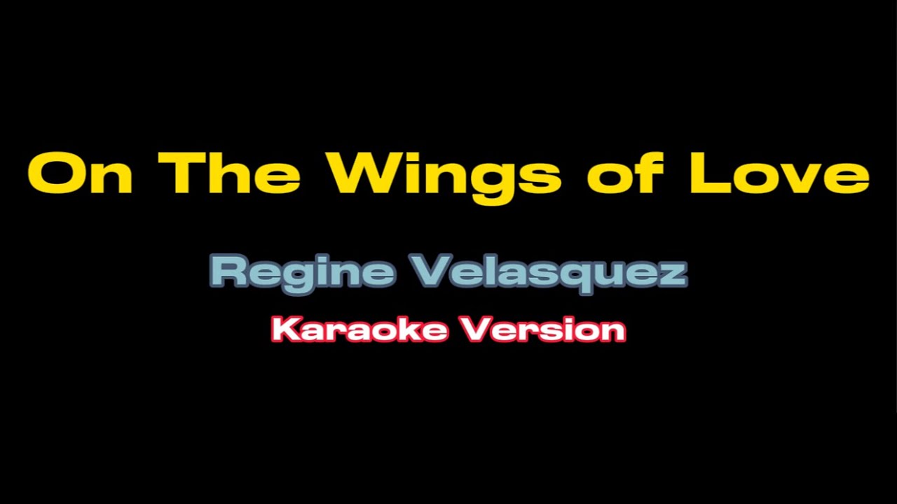 Regine Velasquez - On The Wings Of Love (karaoke version with AI) - YouTube