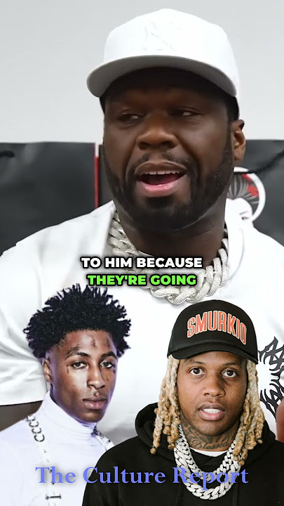 50 Cent On Lil Durk VS NBA Youngboy BEEF