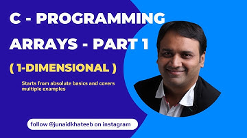 C- Programming - Arrays - Part 1   (Single dimensional)