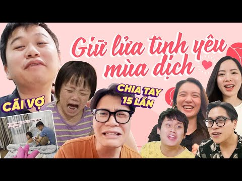 HXDX - Giữ lửa tình yêu mùa dịch: Vợ chồng cãi nhau, chia tay lần thứ 15,…