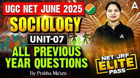UGC NET Sociology Unit 7 | All Previous Year Questions By Prabha Ma