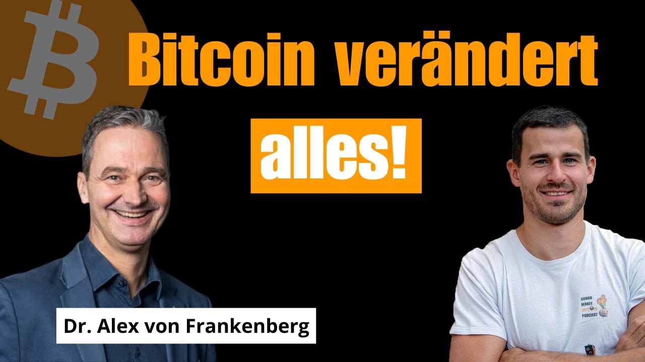 Bitcoin verändert uns alle – Gesellschaftliche Auswirkungen mit Alex von Frankenberg
