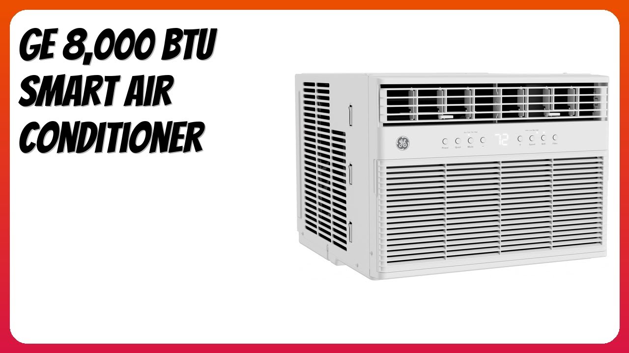 REVIEW (2025): GE 8,000 BTU Smart Air Conditioner. Features.