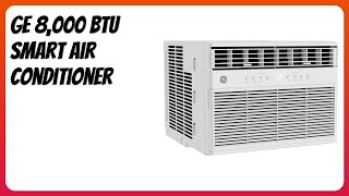 REVIEW (2026): GE 8,000 BTU Smart Air Conditioner. Features.