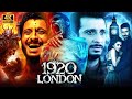 1920 London Full Movie In 4K UHD Sharman Joshi Meera Chopra Bollywood S Scariest Horror Movie 