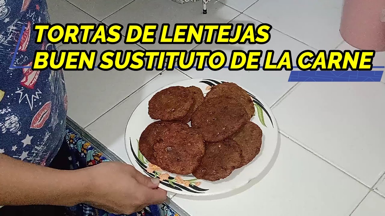 TORTICAS DE LENTEJAS-Buen Sustituto De La CARNE