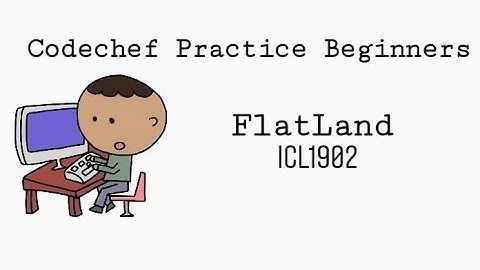 Codechef - ICL1902 (FlatLand)