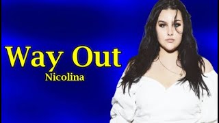 Nicolina - Way Out (Lyrics)