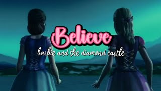 Barbie and the diamond castle - Believe | Lyrics