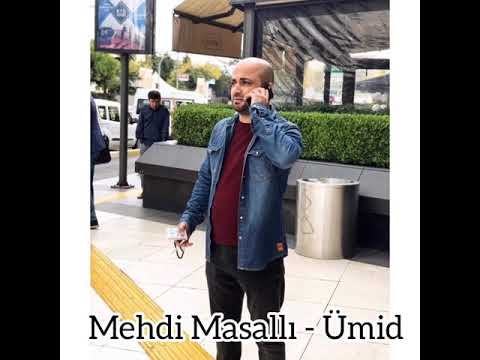 Mehdi Masallı - Ümid (Official Songs)