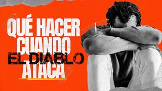 Qué hacer cuando el diablo ataca | Pastor Andrés Arango | La Central