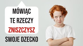 10 tekstów, których dziecko nie powinno nigdy słyszeć.