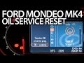Ford Mondeo MK4 reset service oil reminder (inspection maintenance)
