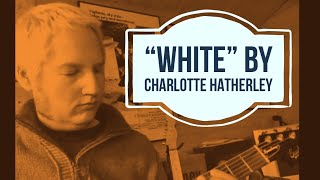 Video thumbnail of ""White" by Charlotte Hatherley - Guitar Lesson"