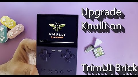 Guide for upgrading TrimUI Brick to latest Knulli Gladiator