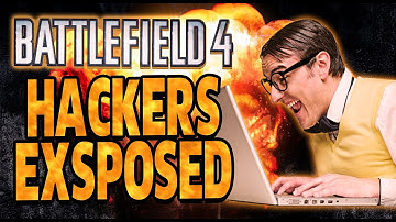 Battlefield 4:  Hacker Exposed!