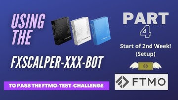 Passing the FTMO Test Challenge - Using FX-Scalper-XXX EA-BOT (Part 4) Start of 2nd week - Setup
