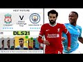 DLS 21 | Liverpool vs Manchester City | Dream League Soccer 2021 Gameplay