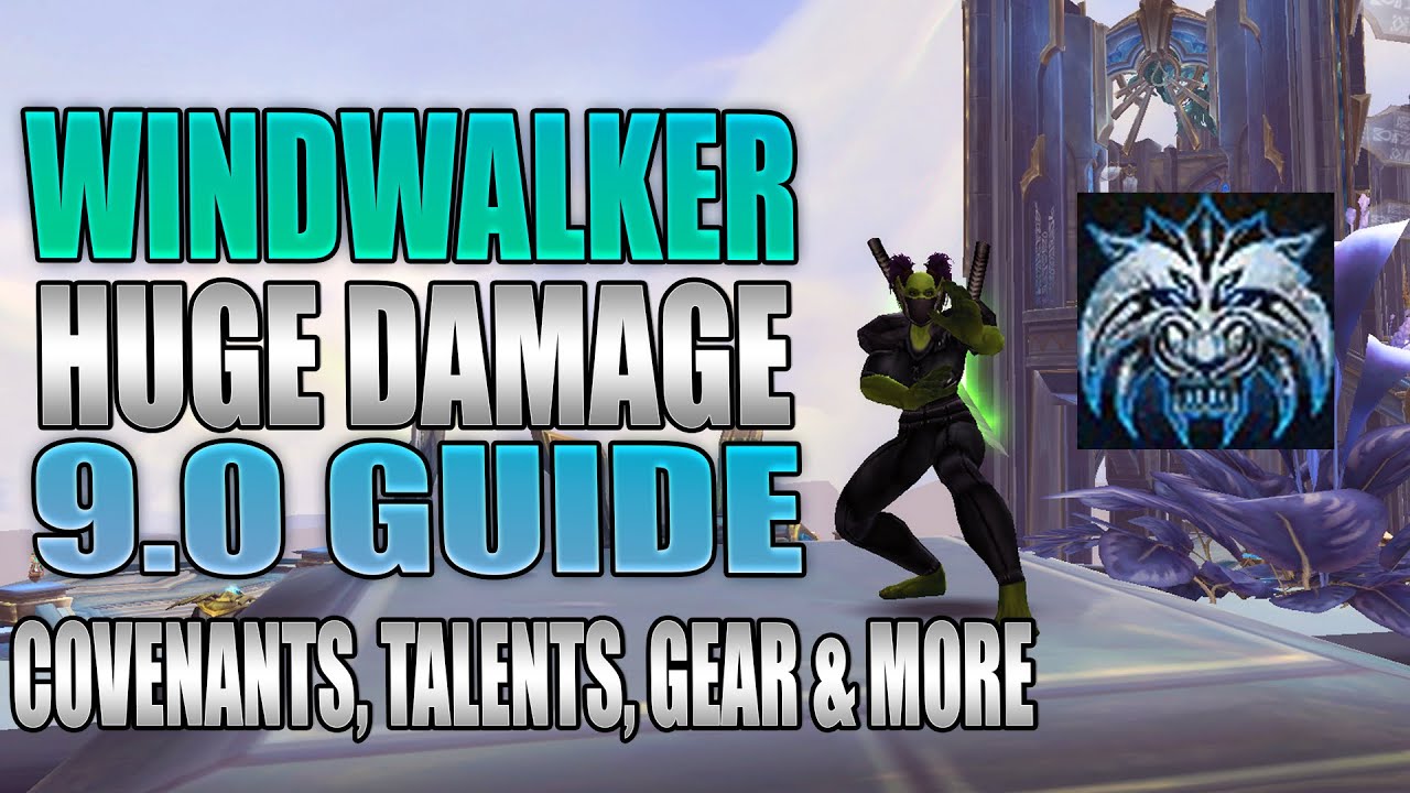 Windwalker Monk PvE Guide WoW Shadowlands 9.0! Talents, Gear, Covenants