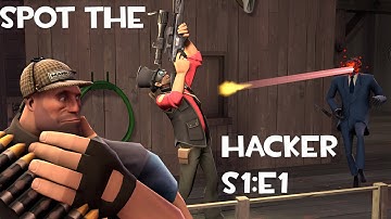 TF2 - Spot the Hacker - S1:E1