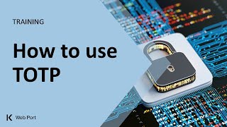 Training Web Port - How To Use Totp