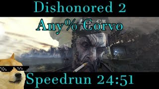 Dishonored 2 - Any% Corvo Speedrun - 24:51 PB