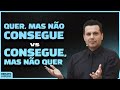 QUER, MAS NÃO CONSEGUE vs CONSEGUE, MAS NÃO QUER | #840