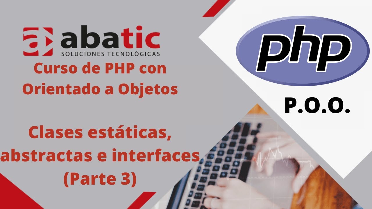 CURSO de PHP P.O.O Clase 08: Clases estáticas, abstractas e interfaces ...