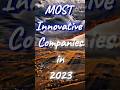 Most innovative companyseshorts