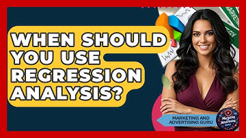 When Should You Use Regression Analysis? - Marketing and Advertising Guru