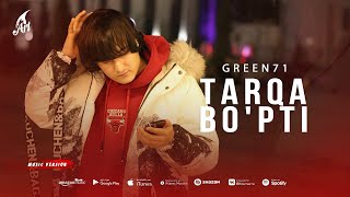 Green71 - Tarqabo'pti (Премьера трека 2022)