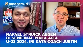 RAFAEL STRUICK ABSEN DI SEMIFINAL PIALA ASIA U 23 2024, INI KATA COACH JUSTIN