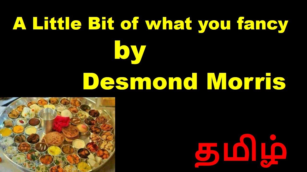 A Little Bit of What You Fancy by Desmond Morris in TAmil