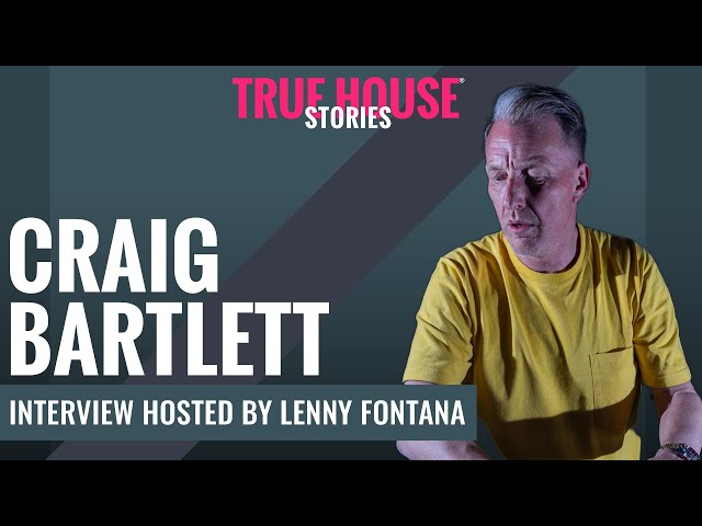 Craig Bartlett (LAMERICA) 25th Anniversary interviewed by Lenny Fontana for True House Stories® #111