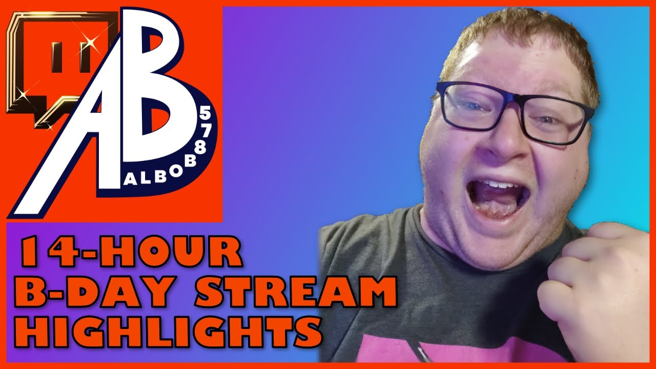Albob's 14 Hour Bday Stream Highlights - YouTube