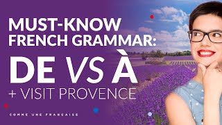 Learning French In Provence: French Grammar - De vs A