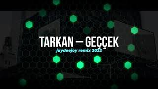 TARKAN – Geççek (JAYDEEJOY REMIX 2022) Şarkı Sözleri , Lyrics Resimi