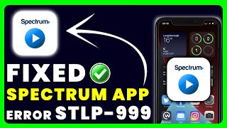 Spectrum App Error Code STLP-999: How to Fix Spectrum App Error Code STLP-999 screenshot 2