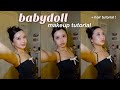 My babydoll makeuphair tutorial