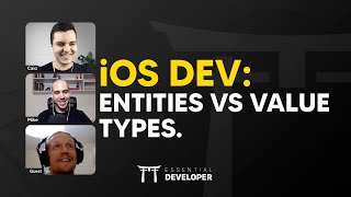 iOS DEV: Entities VS Value Types. | ED Clips
