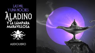 🎧 Las Mil y Una Noches: "Aladino y la Lámpara Maravillosa" 🌙🧞