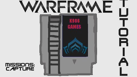 Warframe Tutorial: Missions - Capture