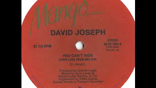 DAVID JOSEPH. &quot;You Can&#39;t Hide (Your Love From Me)&quot;. 1983. Larry Levan 12&quot; Remix.