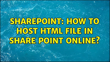 Sharepoint: How to host html file in share point online?