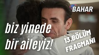 Tahlil - Bahar 13. bölüm fragmanı / Biz yinede güzel bir aileyiz