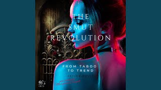 Chapter 45 - The Smut Revolution